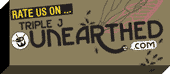 Rate us on triple j Unearthed!